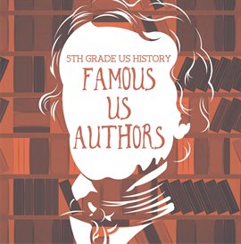 Cover image for 5th Grade US History: Famous US Authors