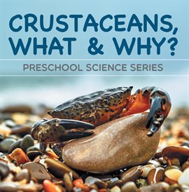Cover image for Crustaceans, What & Why?