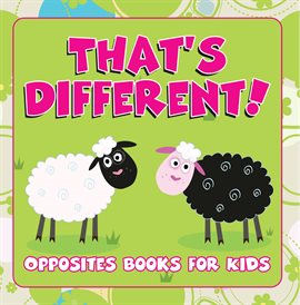 Cover image for That's Different!: Opposites Books for Kids