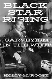 Black star rising : Garveyism in the West cover image