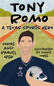 Tony Romo : a Texas sports hero cover image