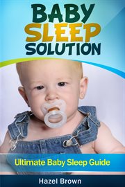 Baby sleep solution cover image
