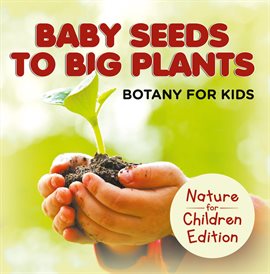 Umschlagbild für Baby Seeds To Big Plants