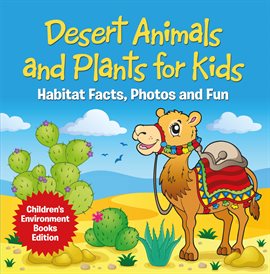Cover image for Desert Animals and Plants for Kids