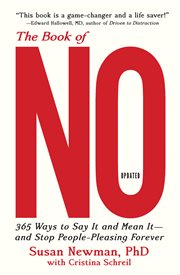 The book of no : 365 ways to say it, mean it, and stop people-pleasing forever cover image