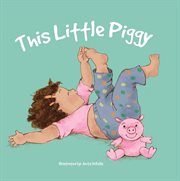 This Little Piggy This Little Piggy