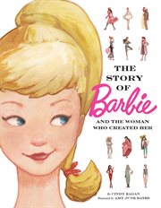 The story of Barbie and the woman who created her cover image
