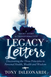 Legacy letters. A Novel ئ A Short Story of Transformation cover image