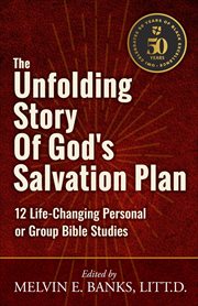 The unfolding story of god's salvation plan. 12 Life-Changing Personal or Group Studies cover image