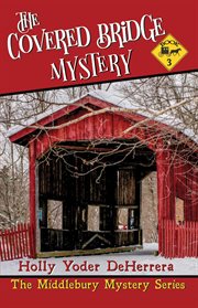 The covered bridge mystery cover image