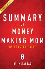 Summary of money making mom. by Crystal Paine Includes Analysis cover image