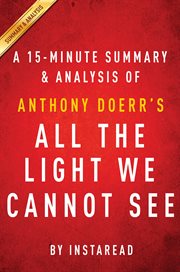 Summary of all the light we cannot see. by Anthony Doerr Summary & Analysis cover image