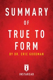 Guide to Dr. Eric  Goodman's True to form : how to use foundation training for sustained pain relief and everyday fitness cover image