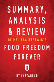 Guide to Melissa Hartwig's Food freedom forever : letting go of bad habits, guilt, and anxiety around food cover image