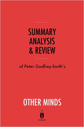 Cover image for Summary, Analysis & Review of Peter Godfrey-Smith's Other Minds by Instaread