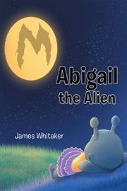 Abigail the alien cover image