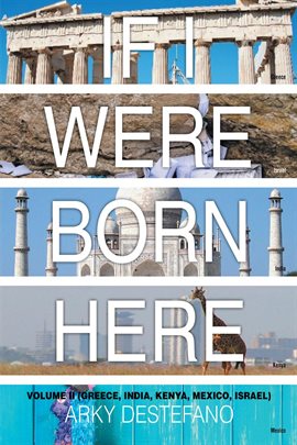 Cover image for If I Were Born Here Volume II (Greece, India, Kenya, Mexico, Israel)