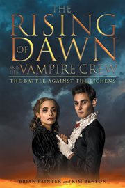 The rising of dawn and her vampire crew. The Battle Against the Lichens cover image