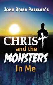 Christ and the monsters in me cover image