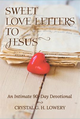Cover image for Sweet Love Letters to Jesus
