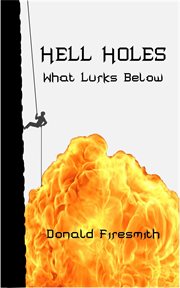 Hell holes. What Lurks Below cover image
