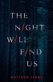 The night will find us : a novel cover image