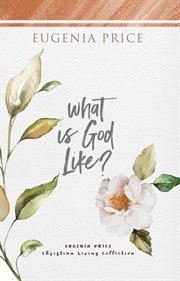 What is God like? cover image