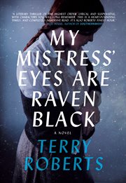 My mistress' eyes are raven black : a novel cover image