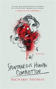 Spontaneous human combustion : short stories cover image