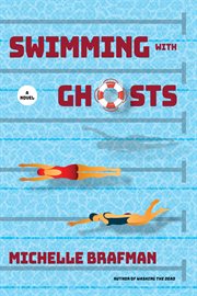 Swimming With Ghosts : A Novel cover image
