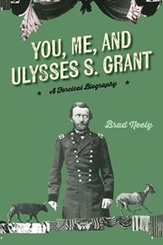 You, Me, and Ulysses S. Grant cover image