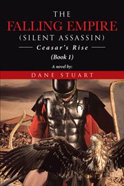 The falling empire silent assassin. Ceasar's Rise cover image