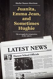 Juanita, emma jean, and sometimes hughie. The struggle for integration in the 1960's cover image