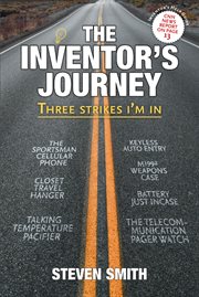 The inventor's journey. Three Strikes I'm in cover image