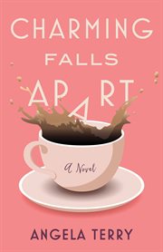 Charming falls apart : a novel cover image