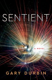 Sentient. A Novel cover image