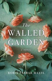 Walled garden : a novel cover image