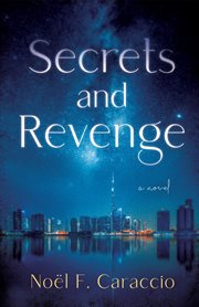 Secrets and Revenge : A Novel cover image