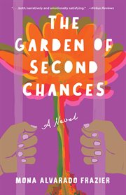 The Garden of Second Chances : A Novel cover image