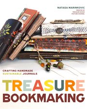 Treasure Book Making : Crafting Handmade Sustainable Journals (Create Diary DIYs and Papercrafts without Bookbinding Tools) cover image