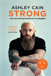 Strong : Life, Loss, and Eternal Love for My Daughter (Book on Grief, Losing Loved One to Cancer) cover image