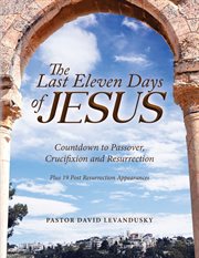 The last eleven days of jesus cover image
