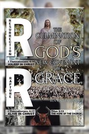 The culmination of god's new covenant of grace cover image
