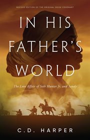 In his father's world : The Love Affair of Seth Hunter Jr. and Sandy cover image