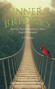 Inner bridges : Opening Your Connection to Inner Peace and Harmony cover image