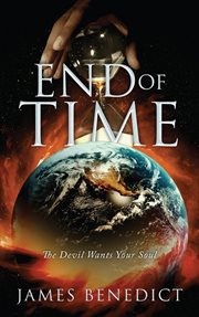 END OF TIME : The Devil Wants Your Soul cover image