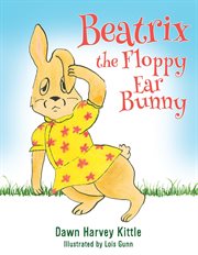 Beatrix the foppy ear bunny cover image