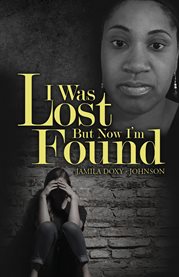 I Was Lost but Now I'm Found cover image