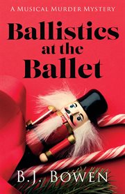 Ballistics at the ballet cover image