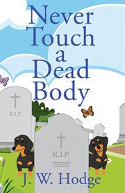 Never Touch a Dead Body cover image